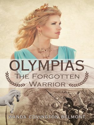 cover image of Olympias, the Forgotten Warrior